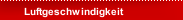Luftgeschwindigkeit