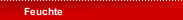Feuchte